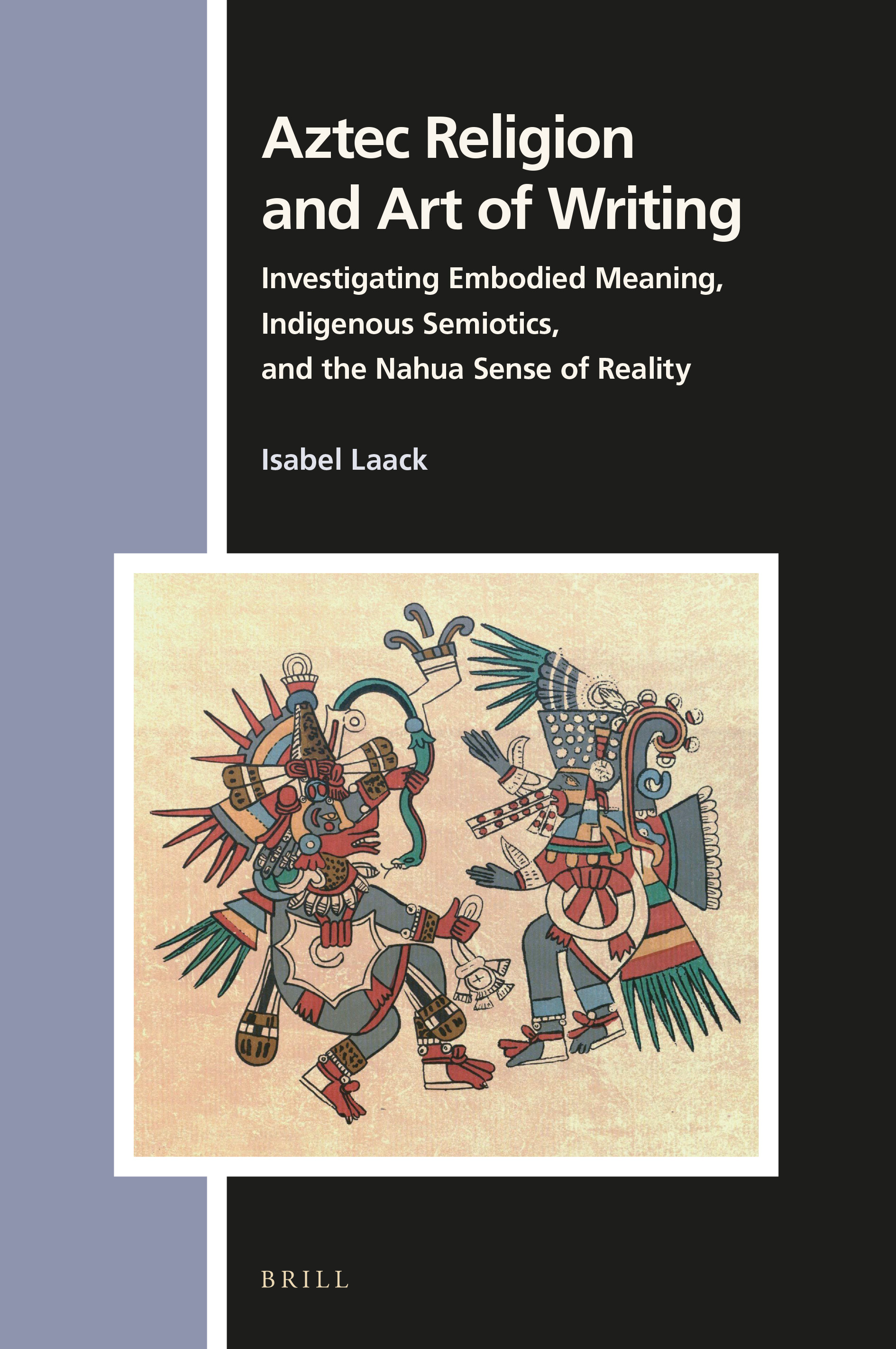 Book Cover of Aztec Religion and the Art of Writing